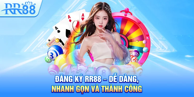 Đăng Ký RR88 – Dễ Dàng, Nhanh Gọn Và Thành Công