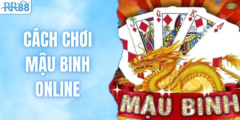 Cách Chơi Mậu Binh Online Từ A Đến Z Từ Nhà Cái RR88 1 Cách Chơi Mậu Binh Online Từ A Đến Z Từ Nhà Cái RR88