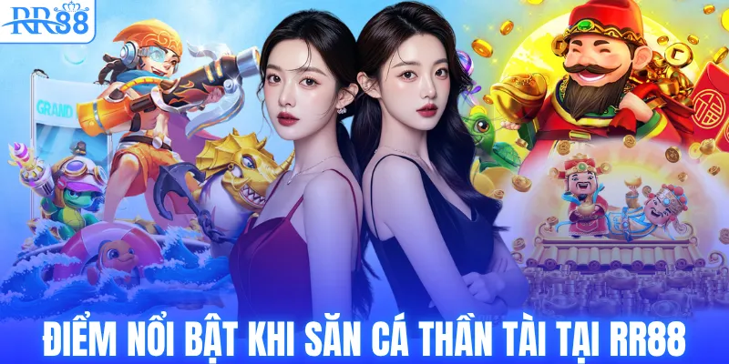 Bắn Cá Thần Tài – Săn Boss Khủng, Nhận Quà Lớn Tại RR88 4 Điểm nổi bật khi săn cá thần tài tại RR88