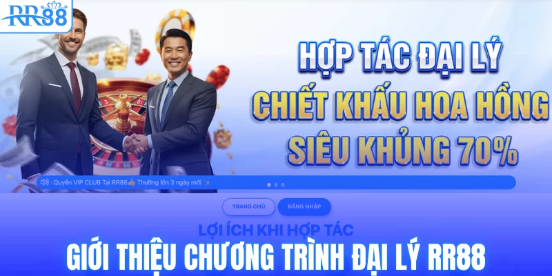 Đại Lý RR88 - Hợp Tác Nhận Chiết Khấu Hoa Hồng Siêu Hấp Dẫn 1 Giới thiệu chương trình đại lý RR88