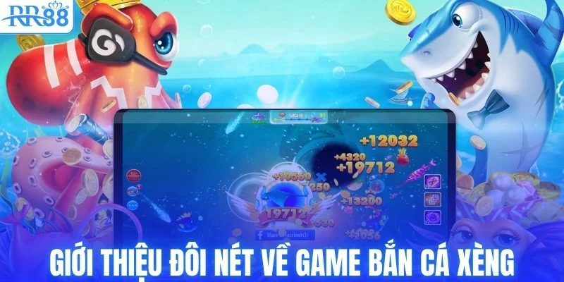Bắn Cá Xèng Tại RR88 Thử Vận May, Rinh Xu Vàng 2 Giới thiệu đôi nét về game bắn cá xèng
