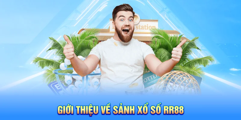 Giới thiệu về sảnh xổ số RR88