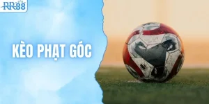 Kèo Phạt Góc - Hướng Dẫn Cách Chọn Kèo Và Mẹo Chơi Tại RR88