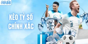 Kèo Tỷ Số Chính Xác - Mẹo Bắt Tỷ Số Thắng Đậm Từ RR88