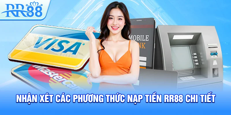 Nhận xét các phương thức nạp tiền RR88 chi tiết