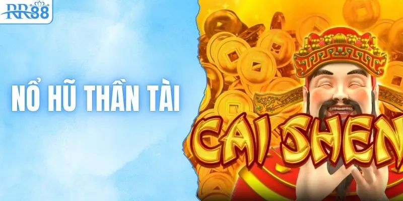 Nổ Hũ Thần Tài - Trải Nghiệm Săn Hũ Cực Khủng Tại RR88 1 Nổ Hũ Thần Tài - Trải Nghiệm Săn Hũ Cực Khủng Tại RR88