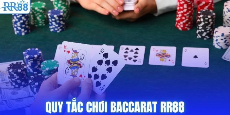 Cách Chơi Baccarat RR88 & Bí Kíp Thắng Lớn Dễ Dàng 2 Quy tắc chơi baccarat RR88