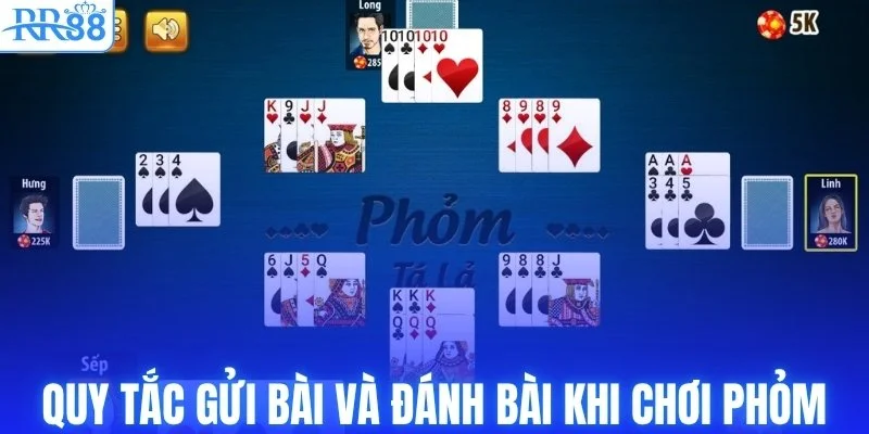 Quy tắc gửi bài và đánh bài khi chơi phỏm