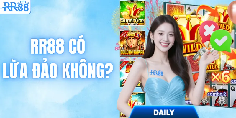 RR88 Có Lừa Đảo Không? Giải Mã Tin Đồn Thất Thiệt 1 RR88 Có Lừa Đảo Không? Giải Mã Chi Tiết Với Bằng Chứng Chuẩn
