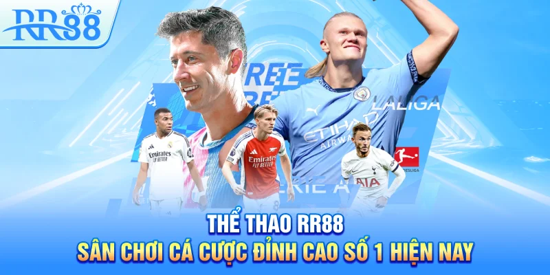 Thể Thao RR88 – Sân Chơi Cá Cược Đỉnh Cao Số 1 Hiện Nay 1 Thể Thao RR88 – Sân Chơi Cá Cược Đỉnh Cao Số 1 Hiện Nay