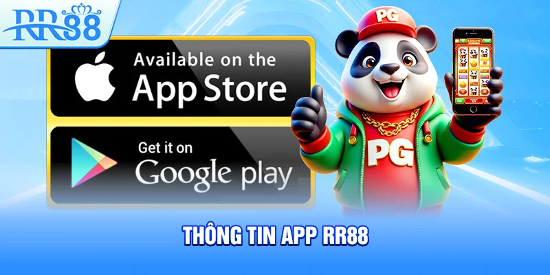 Tải App RR88 – Trải Nghiệm Sân Chơi Ngay Trên Điện Thoại 2 Thông tin app RR88