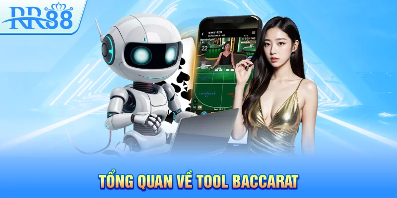 Tổng quan về tool Baccarat